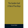 The Garden God: A Tale of Two Boys