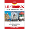 Lighthouses of Lake Superior's North Shore: The Historic Beacons of Minnesota, Isle Royale and Ontario