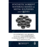 Synthetic Sorbent Materials Based on Metal Sulphides and Oxides