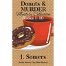 Donuts and Murder Mystery Collection Books 1-10 (Darlin Donuts Cozy Mini Mysteries)