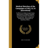 Medical Sketches of the Campaigns of 1812, 13, 14 [microform]: To Which Are Added, Surgical Cases, Observations on Military Hospitals, and Flying Hosp