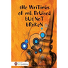 THe WriTinGs oF mE BrUised bUt NoT bRoKen