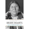 Brave Hearts: Indian Women of the Plains