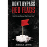 Don't Bypass Red Flags