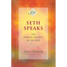 Seth Speaks: The Eternal Validity of the Soul