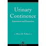 Urinary Continence: Assessment & Promotion