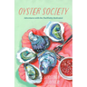 Oyster Society: Adventures with the Shellfishly Motivated