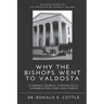 Why the Bishops Went to Valdosta: An Essay