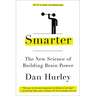 Smarter: The New Science of Building Brain Power