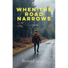 When The Road Narrows