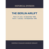 Berlin Airlift. Part I: 21 June - 31 December 1948. Part II: 1 January - 30 September, 1949