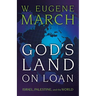 God's Land on Loan: Israel, Palestine, and the World