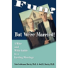 Fun? But We're Married!: A Wise and Witty Guide to a Lasting Marriage