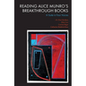Reading Alice Munro's Breakthrough Books: A Suite in Four Voices