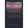 The Sky Weeps with Us