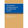 The Medical Enlightenment of the Eighteenth Century