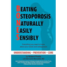 B.O.N.E.S.: Beating Osteoporosis Naturally, Easily, Sensibly