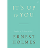 It's Up to You