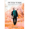 Peter Tork: Words of Wisdom From A.A. to ZEN (Limited Edition Cover Version)