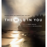 The Wild in You: Voices from the Forest and the Sea