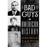 Bad Guys in American History
