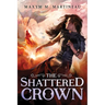 The Shattered Crown