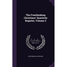 The Freethinking Christians' Quarterly Register, Volume 2