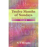 Twelve Months of Sundays Year B: Reflections On Bible Readings