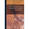 The Commercial Granites of New England