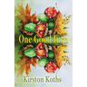 One Good Turn - Poetry by Kirston Koths