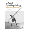 In Depth Sport Psychology: Reclaiming the Lost Soul of the Athlete