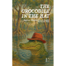 The Crocodile in the Hat: Beginner Bilingual French-English Stories For Kids