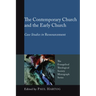 The Contemporary Church and the Early Church: Case Studies in Ressourcement