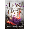 The Lion & the Deathless Dark: Book 1 of the Bloodborn Duet