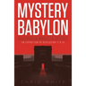 Mystery Babylon - When Jerusalem Embraces The Antichrist: An Exposition of Revelation 18 and 19
