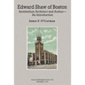 Edward Shaw of Boston: Antebellum Architect and Author -- An Introduction, Transactions, American Philosophical Society (Vol. 106, Part 2)