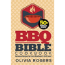 BBQ Bible Cookbook (3rd Edition): Over 50 Barbecue Recipes for Every Meathead & Grill Lover! (BBQ Cookbook)