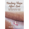 Finding Hope After Loss: Navigating What's Next and How You Get There