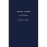 Henry F. Gilbert: A Bio-Bibliography