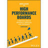 High Performance Boards: A Practical Guide to Improving and Energizing Your Governance