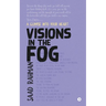 Visions in the Fog: A Glimpse into Your Heart