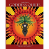 Leah Day's Goddess Quilts: Journey into Light and Love Through Art Quilting