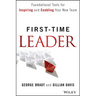 First-Time Leader: Foundational Tools for Inspiring and Enabling Your New Team