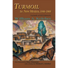 Turmoil in New Mexico, 1846-1868: Facsimile of 1952 Edition