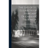 The Life of St. Elizabeth of Hungary Duchess of Thuringia