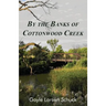 By the Banks of Cottonwood Creek