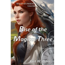 Rise of the Magical Three