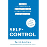 Self Control: Power to Experience Breakthrough Transformation and New Life