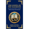 The Gospel of the Nazarenes: A Lost Testament of Jewish-Christian Wisdom (Deluxe Hardbound Edition)