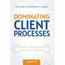 Dominating Client Processes
